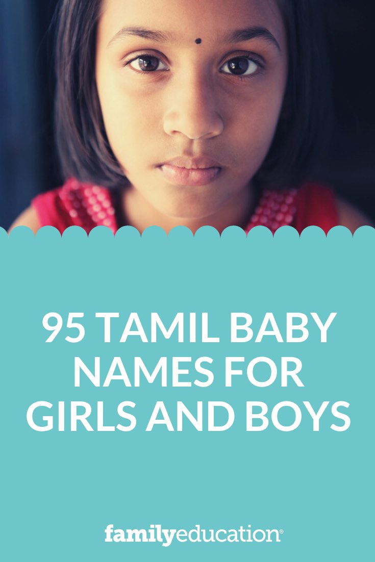 95 Tamil Baby Names For Girls And Boys With Meanings FamilyEducation